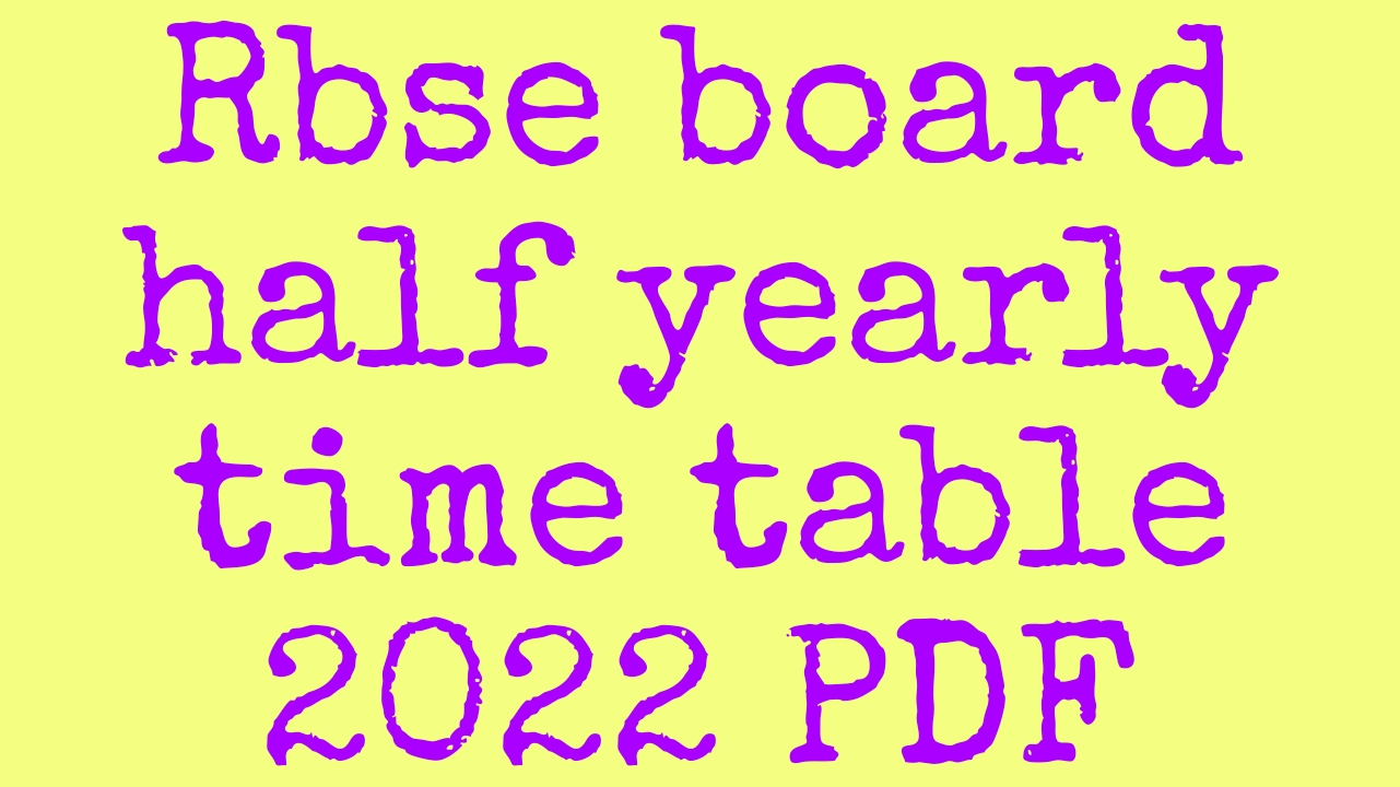Half yearly time table 2022 rbse board