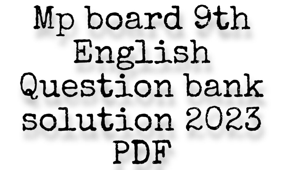 mp-board-9th-english-question-bank-solution-2023-pdf-airfindia