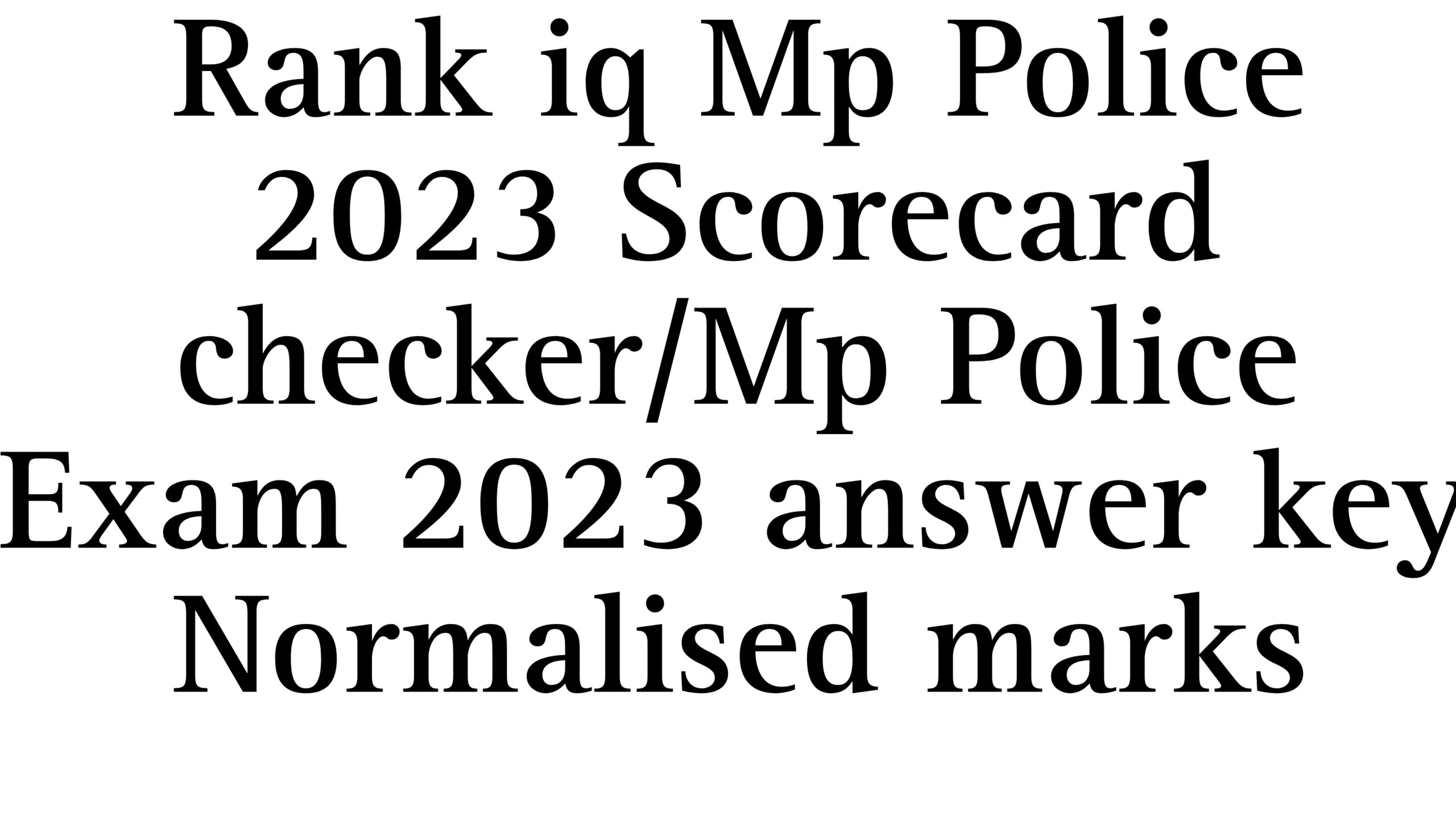 Mp police 2023 rank iq score