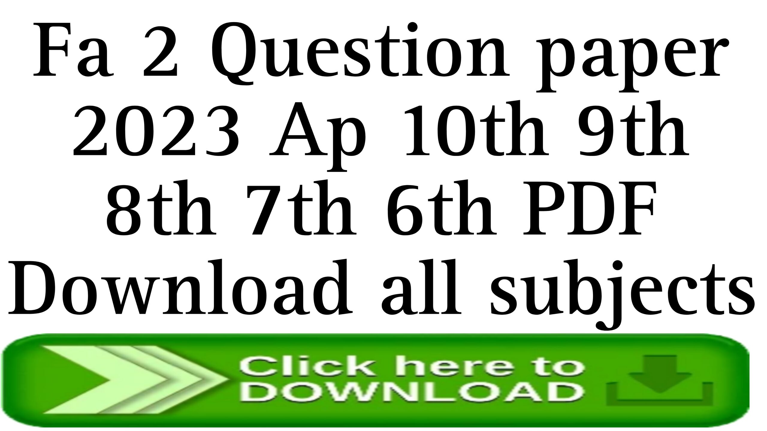 Fa 2 question paper 2023 Class 10th 9th 8th 7th 6th