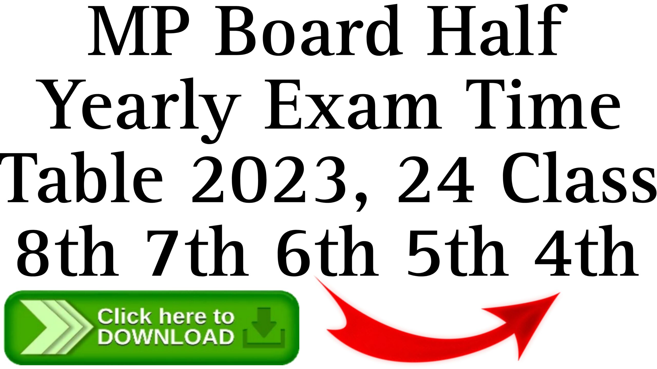 MP Board Half Yearly Exam Time Table 2023 Class 8th 7th 6th 5th 4th