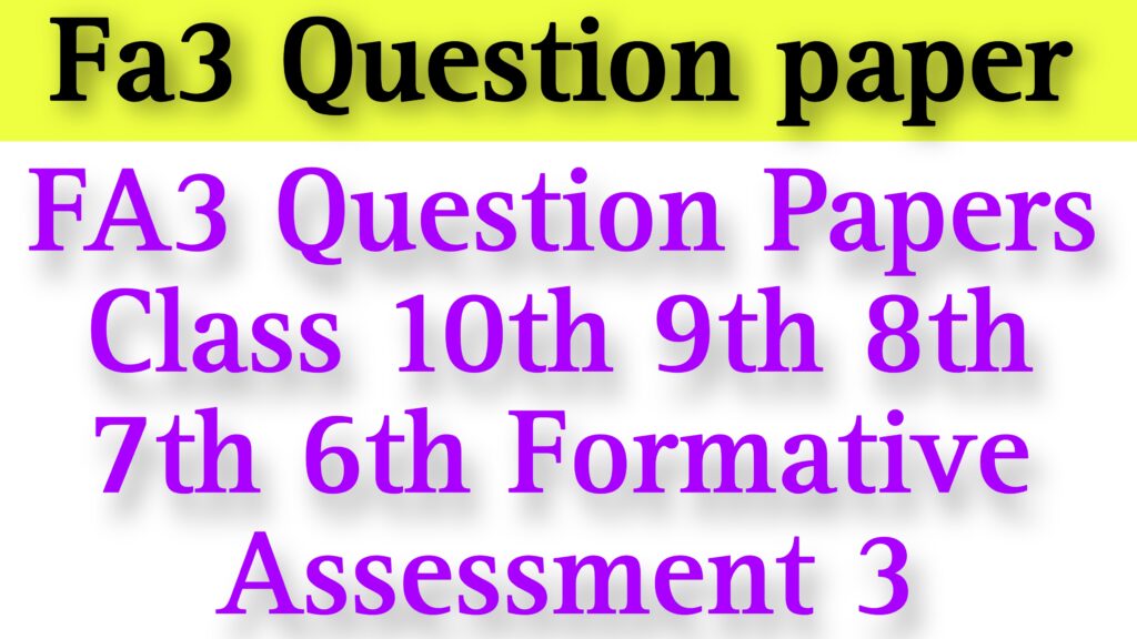 fa3-question-papers-class-10th-9th-8th-7th-6th-formative-assessment-3