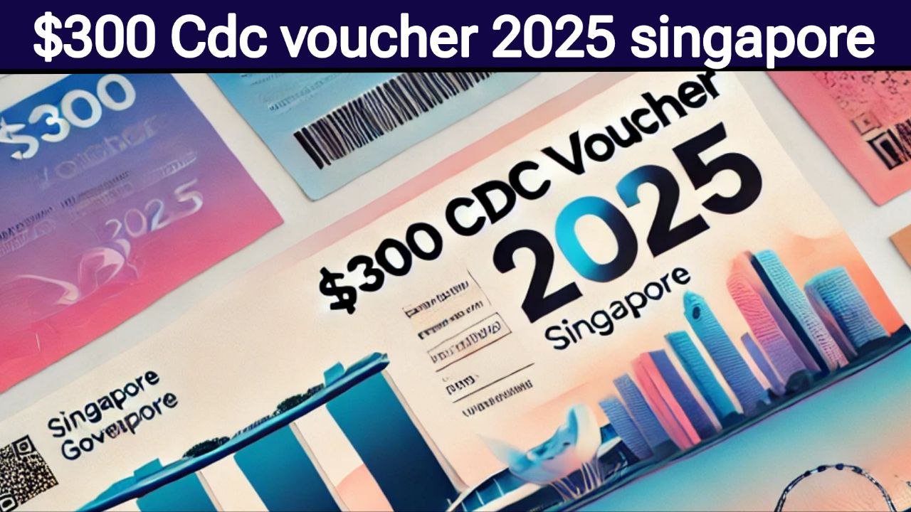 300 CDC Voucher 2025 Singapore Payout Date & Dates