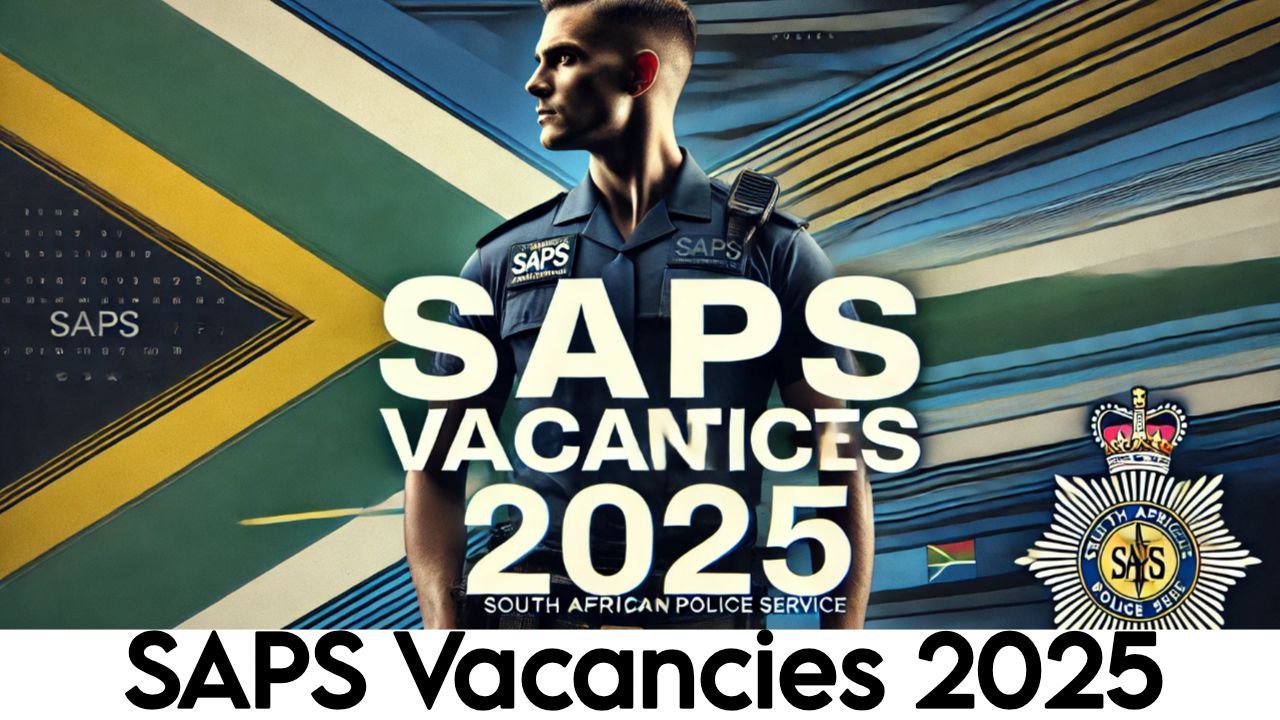SAPS Vacancies 2025 Apply Online